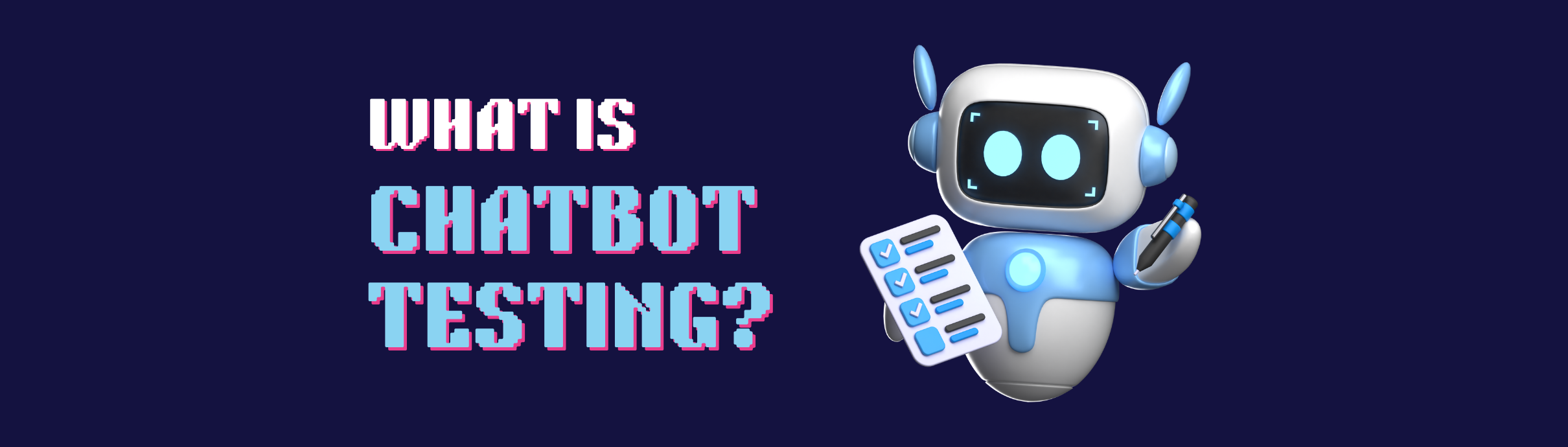 What Is Chatbot Testing?
